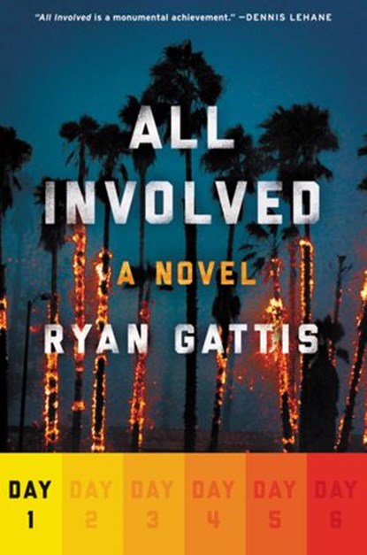 All Involved: Day One, Ryan Gattis - Ebook - 9780062418906