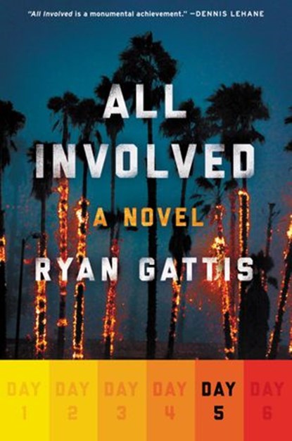 All Involved: Day Five, Ryan Gattis - Ebook - 9780062418937