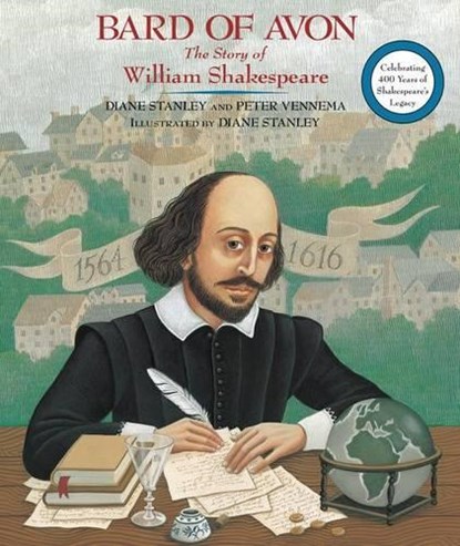 Bard of Avon: The Story of William Shakespeare, Diane Stanley ; Peter Vennema - Paperback - 9780062419255
