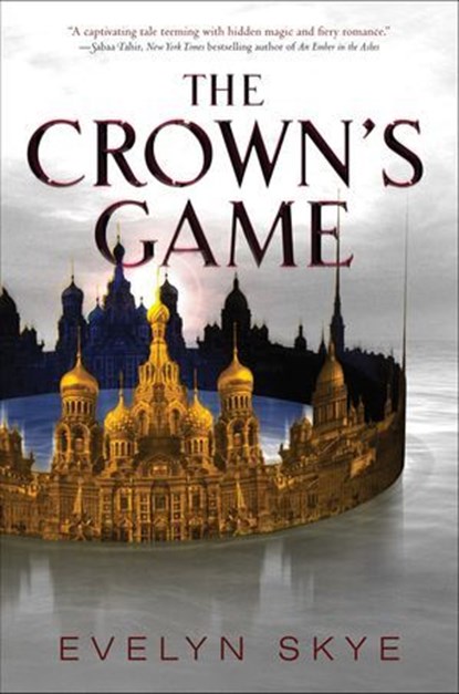 The Crown's Game, Evelyn Skye - Ebook - 9780062422606