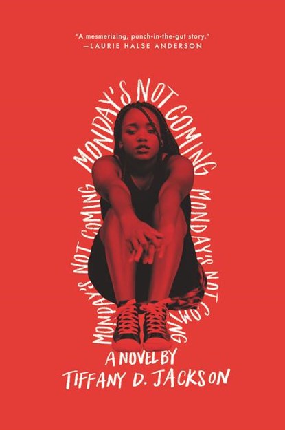Monday's Not Coming, Tiffany D Jackson - Paperback - 9780062422682