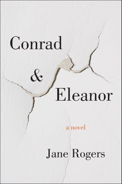 Conrad & Eleanor, Jane Rogers - Ebook - 9780062423283