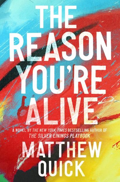 The Reason You're Alive, Matthew Quick - Gebonden - 9780062424303