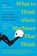 What to Think About Machines That Think, John Brockman - Paperback - 9780062425652
