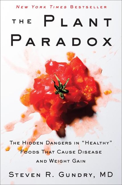 The Plant Paradox, MD Gundry - Gebonden - 9780062427137