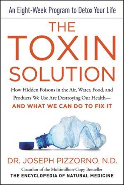 The Toxin Solution, Joseph Pizzorno - Ebook - 9780062427472