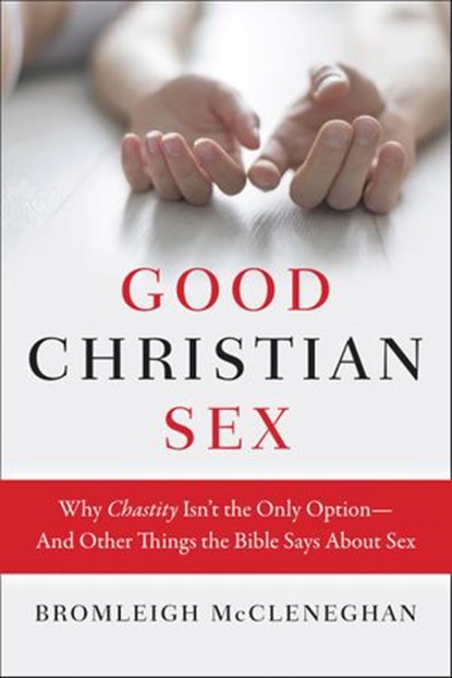 Good Christian Sex, Bromleigh McCleneghan - Ebook - 9780062428608