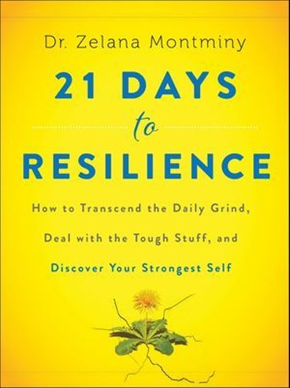 21 Days to Resilience, Zelana Montminy - Ebook - 9780062428783