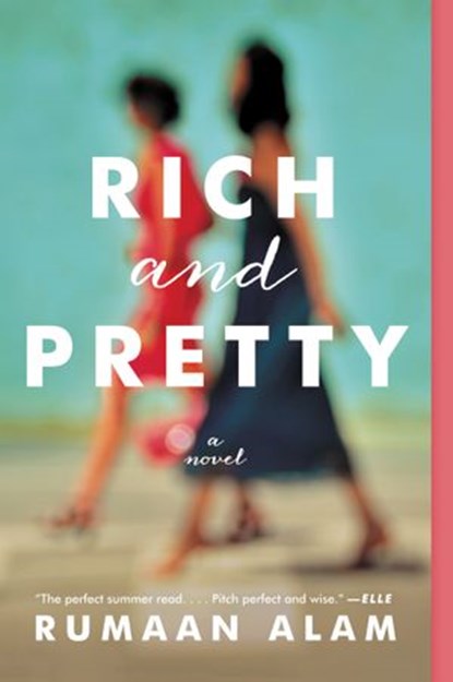 Rich and Pretty, Rumaan Alam - Ebook - 9780062429957