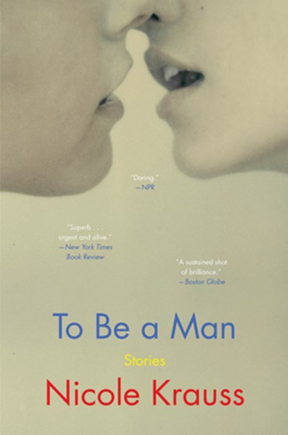 To Be a Man, Nicole Krauss - Paperback - 9780062431042