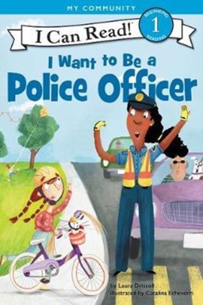 I Want to Be a Police Officer, Laura Driscoll - Paperback - 9780062432438