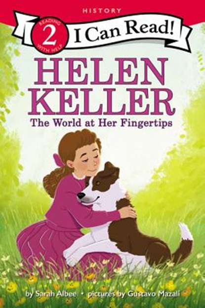 Helen Keller: The World at Her Fingertips, Sarah Albee - Paperback - 9780062432810