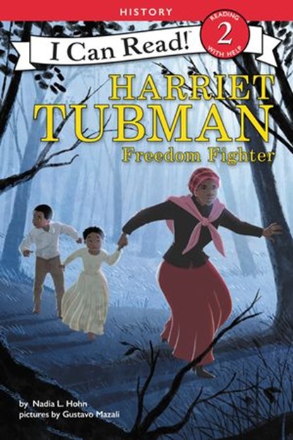 Harriet Tubman: Freedom Fighter, Nadia L. Hohn - Ebook - 9780062432865