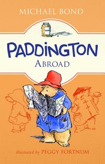 Paddington Abroad, Michael Bond - Paperback - 9780062433053