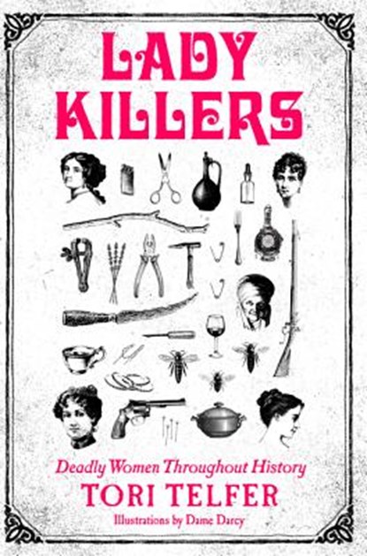 Lady Killers, Tori Telfer - Paperback - 9780062433732