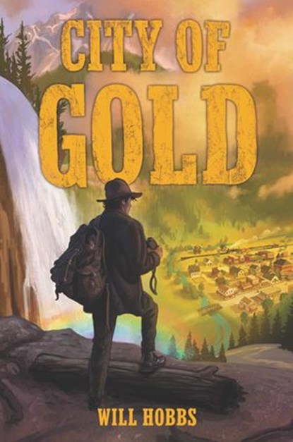 City of Gold, Will Hobbs - Ebook - 9780062436405