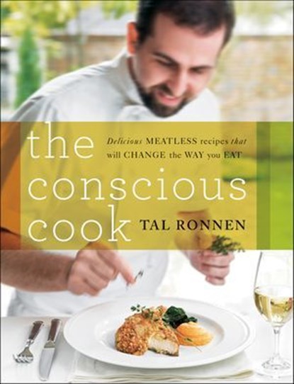 The Conscious Cook, Tal Ronnen - Ebook - 9780062439758
