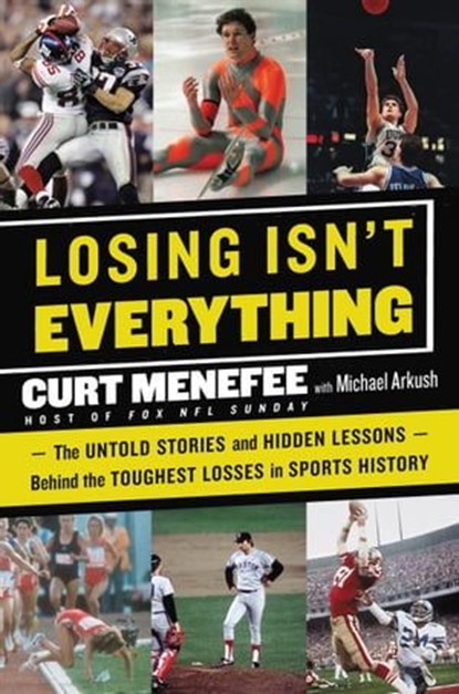 Losing Isn't Everything, Curt Menefee ; Michael Arkush - Ebook - 9780062440082