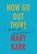 Now Go Out There, KARR,  Mary - Gebonden - 9780062442093