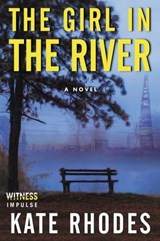 The Girl in the River - Kate Rhodes - 9780062444042