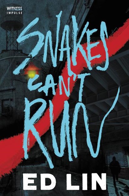 Snakes Can't Run, Ed Lin - Paperback - 9780062444196