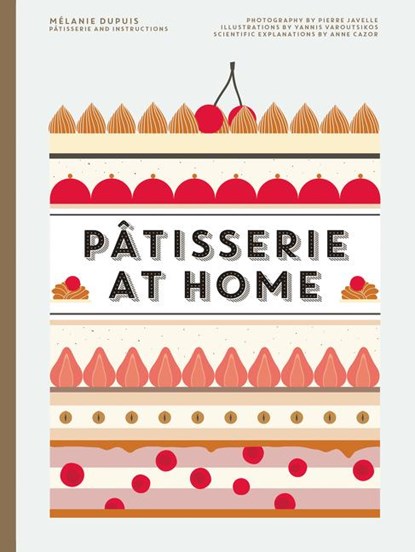 Patisserie at Home, Melanie Dupuis ; Anne Cazor - Gebonden - 9780062445315