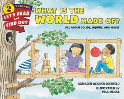 What Is the World Made Of?, Kathleen Weidner Zoehfeld - Ebook - 9780062446985