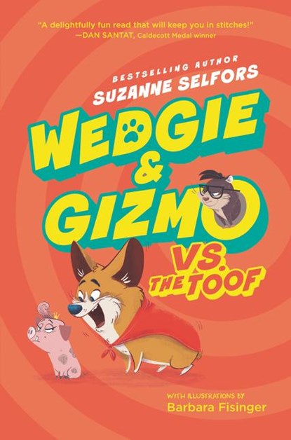 Wedgie & Gizmo vs. the Toof, Suzanne Selfors - Gebonden - 9780062447654