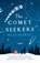The Comet Seekers, Helen Sedgwick - Paperback - 9780062448774