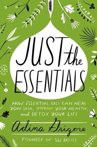 Just the Essentials, Adina Grigore - Ebook - 9780062448927