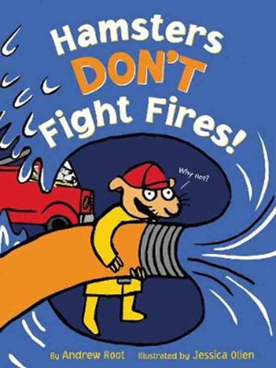 Hamsters Don't Fight Fires!