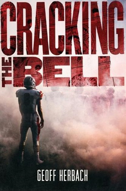 Cracking the Bell, Geoff Herbach - Paperback - 9780062453150