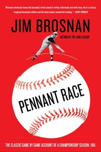 Pennant Race, Jim Brosnan - Ebook - 9780062454898