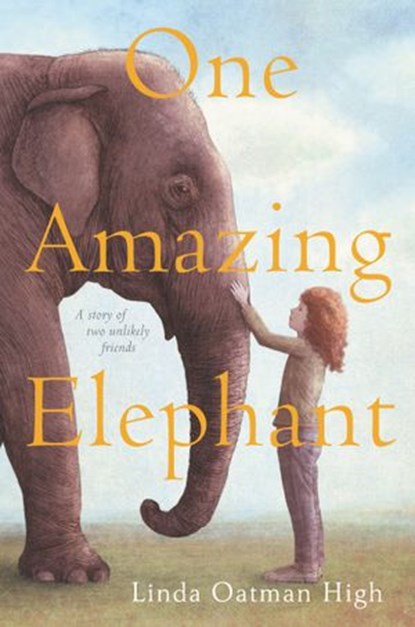 One Amazing Elephant, Linda Oatman High - Ebook - 9780062455857