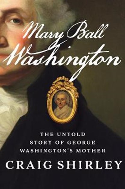 Mary Ball Washington, SHIRLEY,  Craig - Gebonden - 9780062456519
