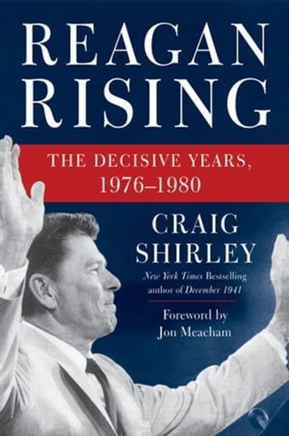 Reagan Rising, Craig Shirley - Ebook - 9780062456564