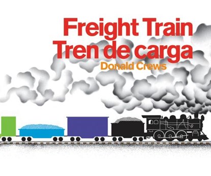 Freight Train/Tren de Carga Board Book: A Cledecott Honor Award Winner (Bilingual English-Spanish), Donald Crews - Gebonden - 9780062457080
