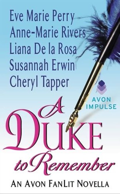 A Duke to Remember, Eve Marie Perry ; Susannah Erwin ; Anne-Marie Rivers ; Liana De la Rosa ; Cheryl Tapper - Ebook - 9780062458957