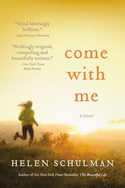 Come with Me, Helen Schulman - Ebook - 9780062459152