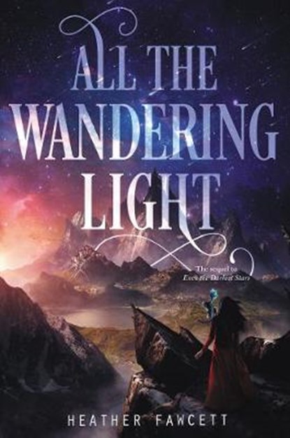 All the Wandering Light, FAWCETT,  Heather - Gebonden - 9780062463418