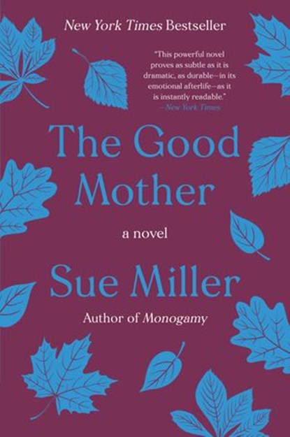 The Good Mother, Sue Miller - Ebook - 9780062463500