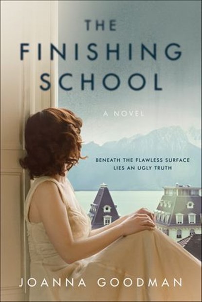 The Finishing School, Joanna Goodman - Ebook - 9780062465597