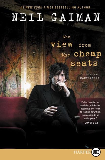 The View from the Cheap Seats: Selected Nonfiction, Neil Gaiman - Paperback - 9780062466426