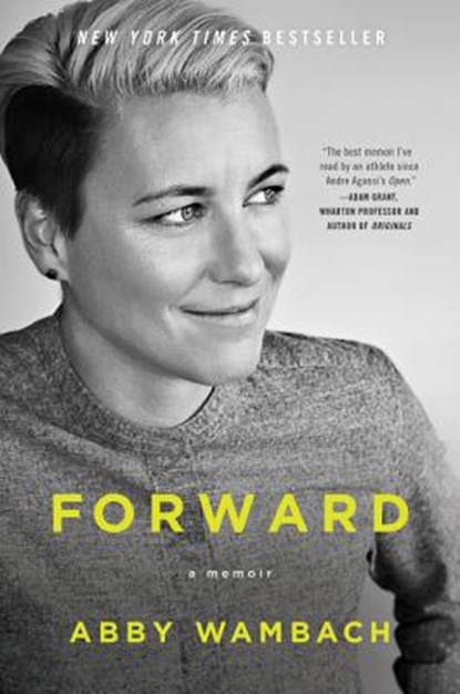 Forward: A Memoir, Abby Wambach - Paperback - 9780062467003