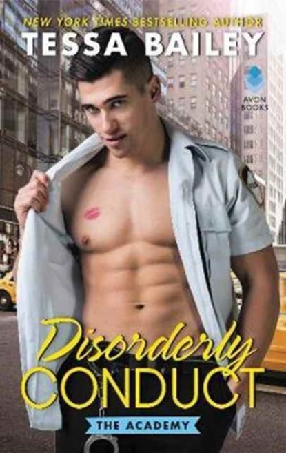 Disorderly Conduct, Tessa Bailey - Paperback Pocket - 9780062467089