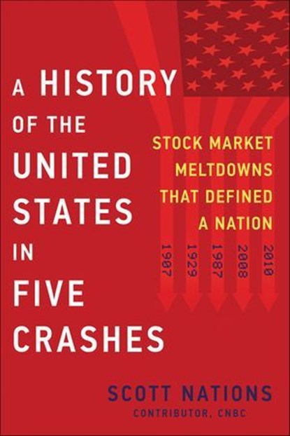 A History of the United States in Five Crashes, Scott Nations - Ebook - 9780062467294