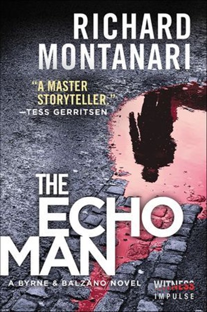 The Echo Man, Richard Montanari - Ebook - 9780062467423