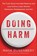 Doing Harm, DUSENBERY,  Maya - Gebonden - 9780062470805