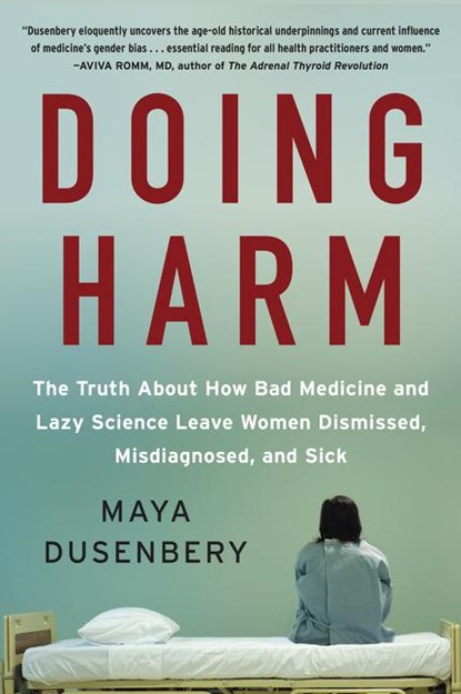 Doing Harm, Maya Dusenbery - Paperback - 9780062470836
