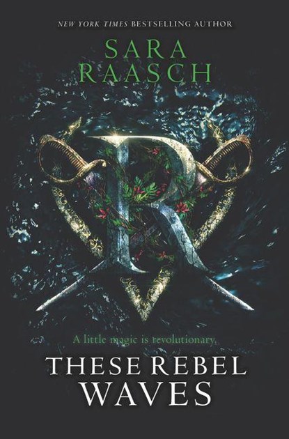 These Rebel Waves, Sara Raasch - Paperback - 9780062471512